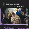 Los Suplentes - Lo Que Aguante el Bolsillo - Single